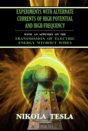 Portada de Experiments With Alternate Currents of High Potential and High Frequency