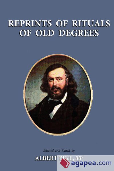 Reprints of Rituals of Old Degrees