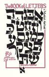 The Book of Letters: A Mystical Hebrew Alphabet