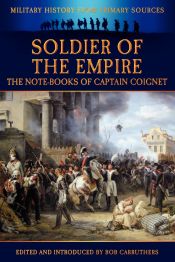 Portada de Soldier of the Empire - The Note-Books of Captain Coignet