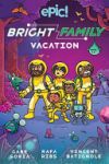 The Bright Family: Vacation: Volume 2