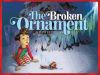 The Broken Ornament