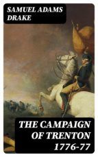 Portada de The Campaign of Trenton 1776-77 (Ebook)