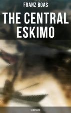 Portada de The Central Eskimo (Illustrated) (Ebook)