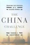 The China Challenge: Shaping the Choices of a Rising Power