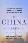 The China Challenge: Shaping the Choices of a Rising Power