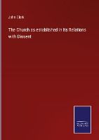 Portada de The Church as established in its Relations with Dissent