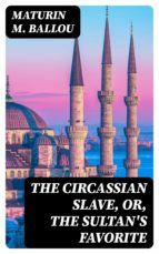 Portada de The Circassian Slave, or, the Sultan's favorite (Ebook)