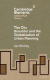 The City Beautiful and the Globalization of Urban Planning