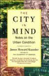 The City in Mind: Meditations on the Urban Condition