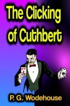 Portada de The Clicking of Cuthbert (Ebook)