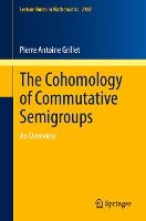 Portada de The Cohomology of Commutative Semigroups