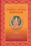 The Collected Works of Ch&ouml;kyi Nyima Rinpoche, Volume II