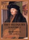 The Colloquies, Volume 1 (Ebook)