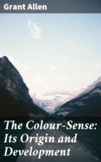 Portada de The Colour-Sense: Its Origin and Development (Ebook)