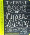 The Complete Book Of Chalk Lettering: Create And Develop Your Own Style De Valerie Mckeehan
