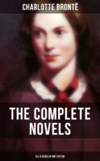Portada de The Complete Novels of Charlotte Brontë ? All 5 Books in One Edition (Ebook)