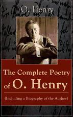 Portada de The Complete Poetry of O. Henry (Including a Biography of the Author) (Ebook)