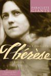 The Complete Th&Atilde;&copy;r&Atilde;&uml;se of Lisieux