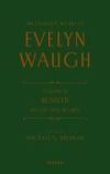 The Complete Works of Evelyn Waugh: Rossetti His Life and Works: Volume 16