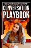 The Conversation Playbook: How to Talk & Flirt With Women Anytime & Anywhere: How to Talk & Flirt: How to Talk and Flirt with Women Anytime and A