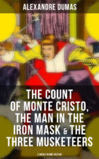 Portada de The Count of Monte Cristo, The Man in the Iron Mask & The Three Musketeers (3 Books in One Edition) (Ebook)