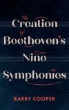 The Creation of Beethoven's Nine Symphonies