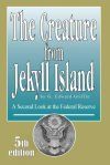 The Creature from Jekyll Island The Creature from Jekyll Island