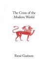 The Crisis of the Modern World