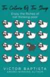 The Criteria Of The Sheep: Enjoy the Riches of Not Thinking Poor