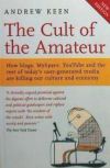 The Cult of the Amateur 2nd Edition