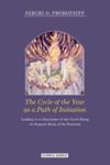 The Cycle of the Year as a Path of Initiation: Leading to an Experience of the Christ Being