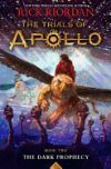 The Dark Prophecy (the Trials of Apollo, Book Two)