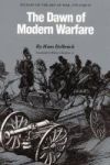 The Dawn of Modern Warfare: History of the Art of War