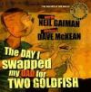 The Day I Swapped My Dad for Two Goldfish. Book + CD