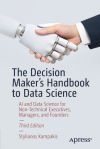 The Decision Maker&acirc;s Handbook to Data Science