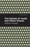 The Defeat of Youth and Other Poems
