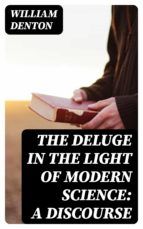 Portada de The Deluge in the Light of Modern Science: A Discourse (Ebook)