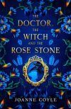 The Doctor, the Witch and the Rose Stone