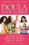The Doula Guide to Birth: Secrets Every Pregnant Woman Should Know