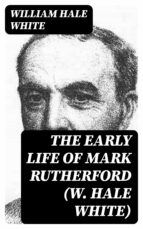 Portada de The Early Life of Mark Rutherford (W. Hale White) (Ebook)