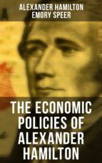 Portada de The Economic Policies of Alexander Hamilton (Ebook)