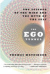 The Ego Tunnel: The Science of the Mind and the Myth of the Self