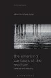 The Emerging Contours of the Medium