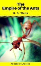 Portada de The Empire of the Ants (Phoenix Classics) (Ebook)