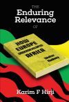 The Enduring Relevance of Walter Rodney&acirc;s How Europe Underdeveloped Africa