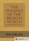 The Engines of the Broken World