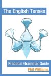 The English Tenses Practical Grammar Guide