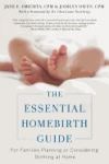 The Essential Homebirth Guide: For Families Planning or Considering Birthing at Home