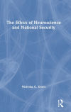 The Ethics of Neuroscience and National Security